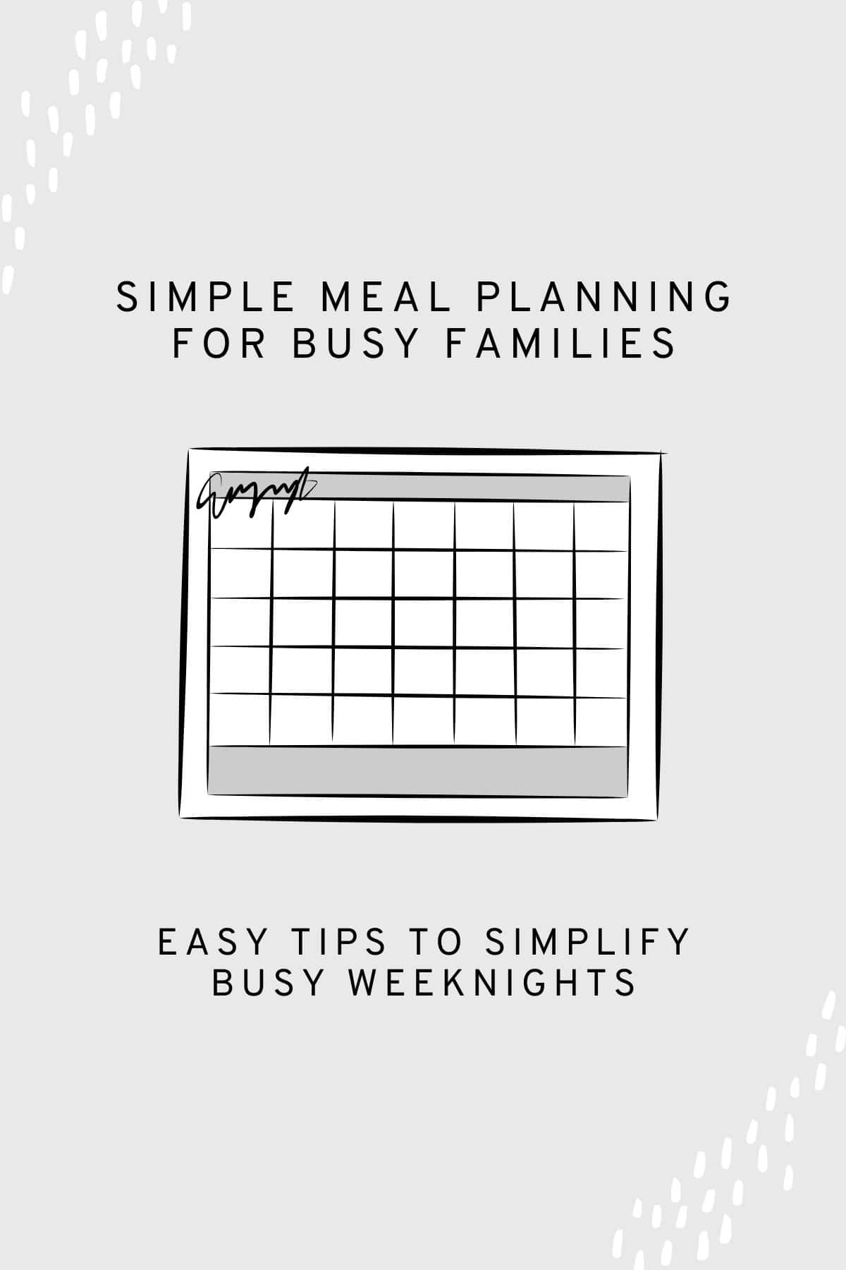 Simple Meal Planning for Busy Families Easy Tips to Simplify Busy Weeknights